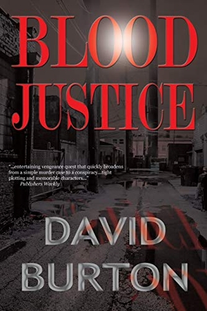 Burton, David. Blood Justice. By Light Unseen Media, 2010.