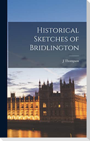 Historical Sketches of Bridlington