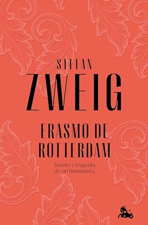 Zweig, Stefan. Erasmo de Rotterdam / Erasmus of Rotterdam. Planeta Publishing Corp, 2024.