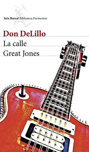 DeLillo, Don. La calle Great Jones. Editorial Seix Barral, 2013.