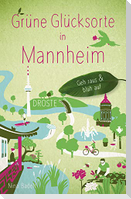 Grüne Glücksorte in Mannheim