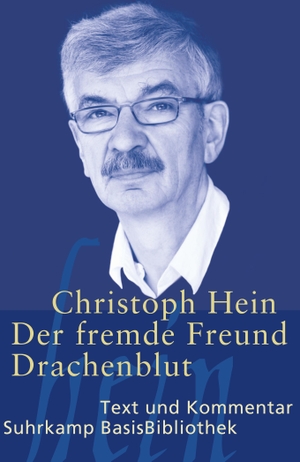 Hein, Christoph. Der fremde Freund / Drachenblut. Suhrkamp Verlag AG, 2005.