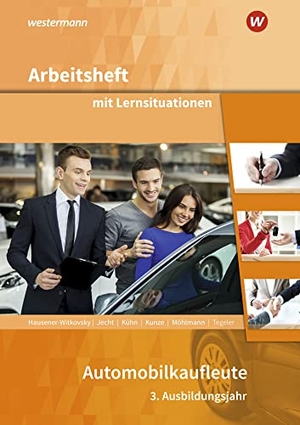 Kühn, Gerhard / Jecht, Hans et al. Automobilkaufleute. 3. Ausbildungsjahr: Arbeitsheft mit Lernsituationen. Westermann Berufl.Bildung, 2021.