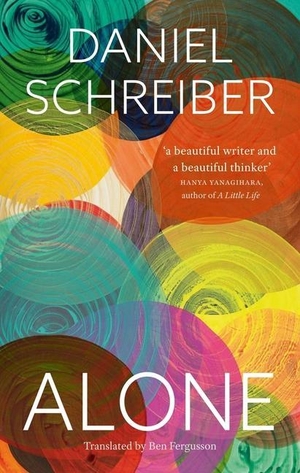 Schreiber, Daniel. Alone - Reflections on Solitary Living. Reaktion Books, 2023.