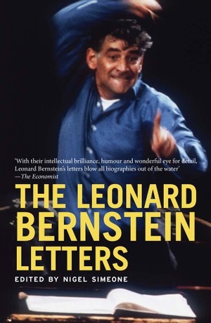 Bernstein, Leonard. The Leonard Bernstein Letters. Yale University Press, 2014.