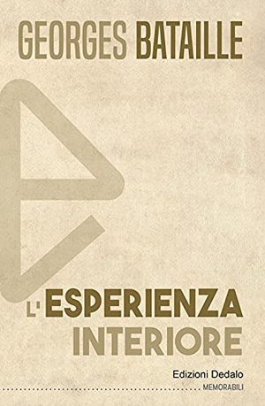 Bataille, Georges. L' esperienza interiore. edizioni Dedalo, 2021.