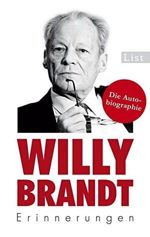 Brandt, Willy. Erinnerungen. Ullstein Taschenbuchvlg., 2013.