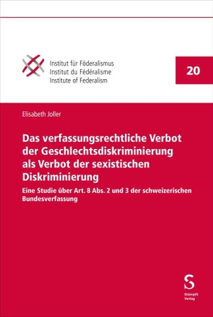 Joller, Elisabeth. Das verfassungsrechtliche Verbot der Geschlechtsdiskriminierung als Verbot der sexistischen Diskriminierung - Eine Studie über Art. 8 Abs. 2 und 3 der schweizerischen Bundesverfassung. Stämpfli Verlag AG, 2024.