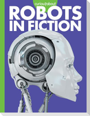Curious about Robots in Fiction