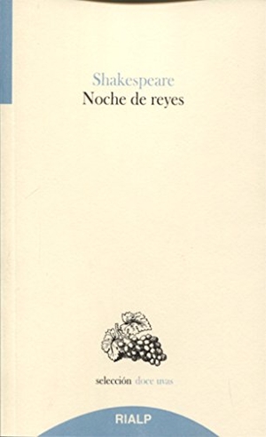 Shakespeare, William. Noche de Reyes. Ediciones Rialp, S.A., 2018.