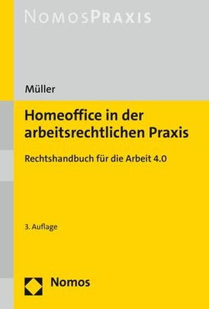 Müller, Stefan. Homeoffice in der arbeitsrechtlichen Praxis - Rechtshandbuch für die Arbeit 4.0. Nomos Verlags GmbH, 2021.