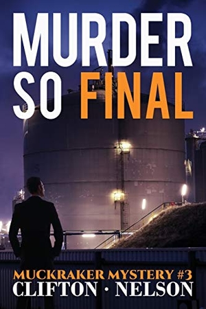 Clifton, Ted / Stanley Nelson. Murder So Final. Ted Clifton, 2019.