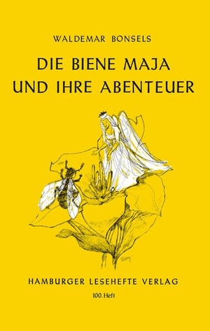 Bonsels, Waldemar. Die Biene Maja und ihre Abenteuer - Novelle. Hamburger Lesehefte, 2023.
