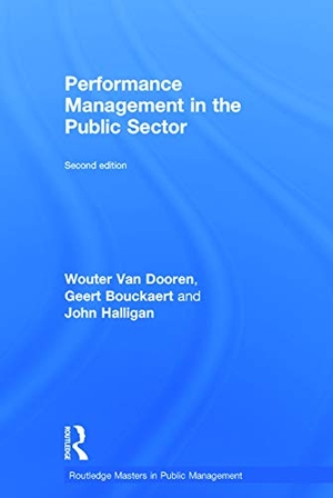 Dooren, Wouter van / Bouckaert, Geert et al. Performance Management in the Public Sector. Taylor & Francis, 2015.