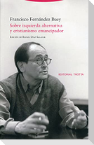 Sobre izquierda alternativa y cristianismo emancipador