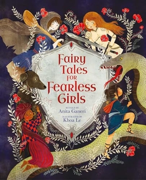 Ganeri. Fairy Tales for Fearless Girls. Arcturus Publishing, 2019.
