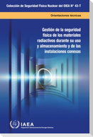 Security Management of Radioactive Material in Use and Storage and of Associated Facilities