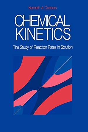 Connors. The Chemical Kinetics P. John Wiley & Sons, 1990.