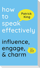 How to Speak Effectively