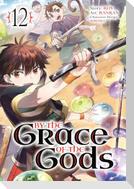 By the Grace of the Gods (Manga) 12