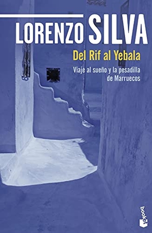 Silva, Lorenzo. Del Rif al Yebala. Booket, 2017.