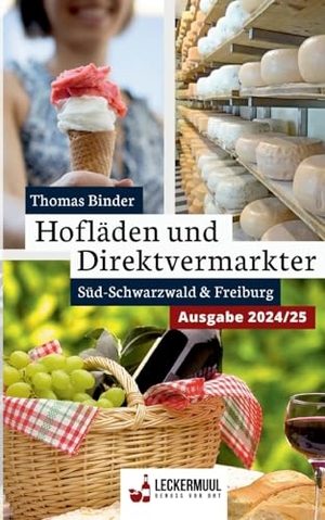 Binder, Thomas. Hofläden und Direktvermarkter - Süd-Schwarzwald & Freiburg. BoD - Books on Demand, 2023.