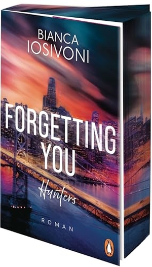 Iosivoni, Bianca. Hunters - Forgetting You - Roman - Eine Neuauflage der ersten Romantic-Suspense-Reihe der Bestsellerautorin in hochwertiger Ausstattung. Penguin TB Verlag, 2026.