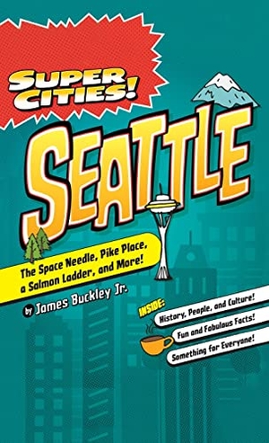 Buckley, James. Super Cities! - Seattle. Arcadia Publishing (SC), 2021.