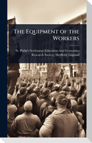 The Equipment of the Workers