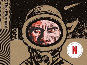 Lopez, Francisco Solano / Hector German Oesterheld. The Eternaut. Fantagraphics, 2019.
