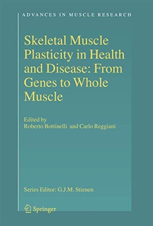 Reggiani, Carlo / Roberto Bottinelli (Hrsg.). Skeletal Muscle Plasticity in Health and Disease - From Genes to Whole Muscle. Springer Netherlands, 2006.