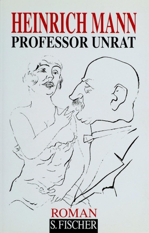 Heinrich Mann. Professor Unrat - Roman. S. FISCHER