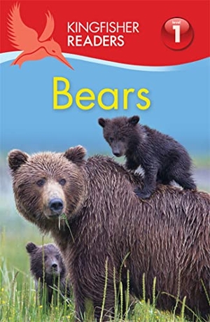 Feldman, Thea. Kingfisher Readers: Bears (Level 1: Beginning to Read). Pan Macmillan, 2017.