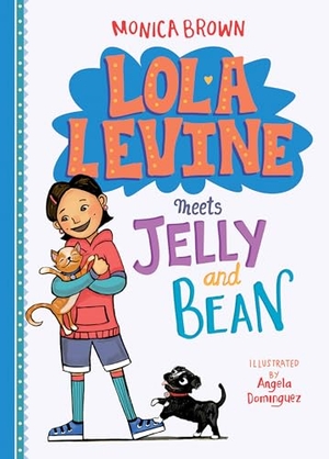 Brown, Monica. Lola Levine Meets Jelly and Bean. Abdo Publishing Company, 2023.