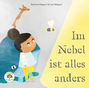 Wagner, Bettina. Im Nebel ist alles anders. Renate Götz Verlag, 2024.