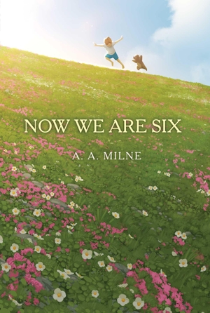 Milne, A. A.. Now We Are Six. Simon & Schuster, 2024.
