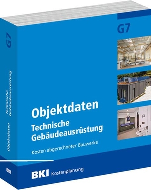 BKI Baukosteninformationszentrum Deutscher Architektenkammern (Hrsg.). BKI Objektdaten Technische Gebäudeausrüstung G7 - Mit aktuellen Kosten für energieeffiziente Gebäudetechnik im Bild von Passiv- und Energieeffizienzhäusern. Müller Rudolf, 2025.