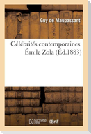 Célébrités Contemporaines. Émile Zola