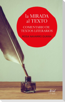 La mirada al texto : comentario de textos literarios