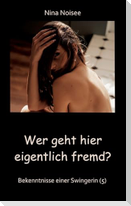 Wer geht hier eigentlich fremd?