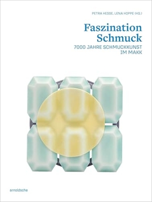 Chadour-Sampson, Beatriz. Faszination Schmuck / The Fascination of Jewellery - 7000 Jahre Schmuckkunst im MAKK / 7000 Years of Jewellery at the MAKK. Arnoldsche Art Publishers, 2025.