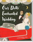 Our Dolls' Enchanted Wedding