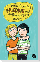 Freddie und die Bändigung des Bösen