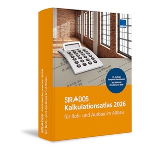 SIRADOS Kalkulationsatlas Altbau 2026 - für 32 Roh- und Ausbaugewerke im Altbau.JETZT mit brandneuen Baupreisen und Kalkulationsansätzen für 2026!. WEKA MEDIA GmbH & Co. KG, 2026.