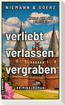 verliebt, verlassen, vergraben