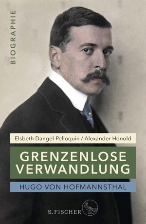 Dangel-Pelloquin, Elsbeth / Alexander Honold. Hugo von Hofmannsthal: Grenzenlose Verwandlung - Biographie. FISCHER, S., 2024.