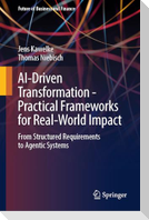 AI-Driven Transformation - Practical Frameworks for Real-World Impact
