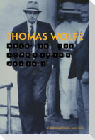Thomas Wolfe: When Do the Atrocities Begin?