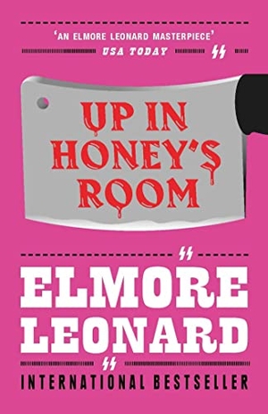 Leonard, Elmore. Up In Honey's Room. Orion Publishing Co, 2008.