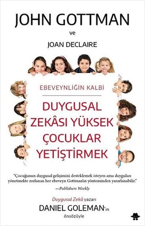 Gottman, John / Joan Declaire. Duygusal Zekasi Yüksek Cocuklar Yetistirmek. Görünmez Adam Yayincilik, 2021.